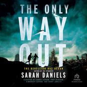 The Only Way Out by  Sarah Daniels audiobook