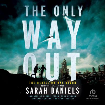 The Only Way Out by Sarah Daniels  audiobook