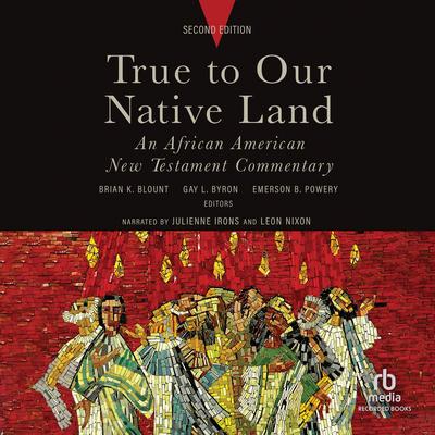 True to Our Native Land, Second Edition by Brian K. Blount audiobook