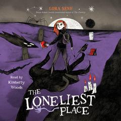 The Loneliest Place by Lora Senf audiobook