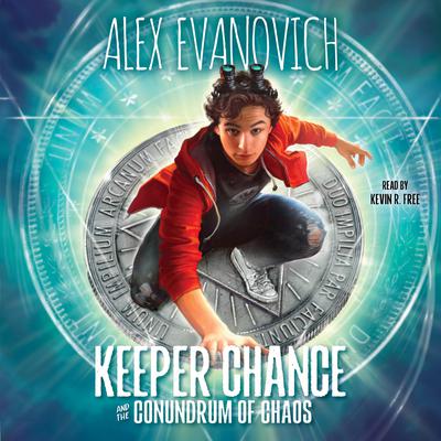 Keeper Chance and the Conundrum of Chaos by Alex Evanovich audiobook