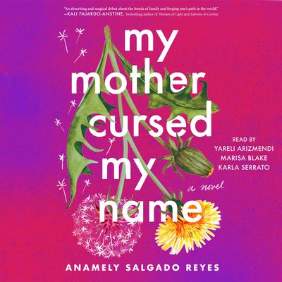 My Mother Cursed My Name by Anamely Salgado Reyes audiobook