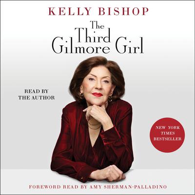 The Third Gilmore Girl by Kelly Bishop audiobook