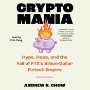 Cryptomania by  Andrew R. Chow audiobook