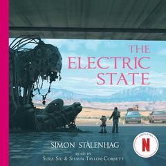 The Electric State by Simon Stålenhag audiobook