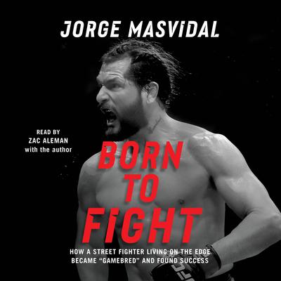 Born to Fight by Jorge Masvidal audiobook