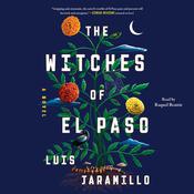The Witches of El Paso by  Luis Jaramillo audiobook