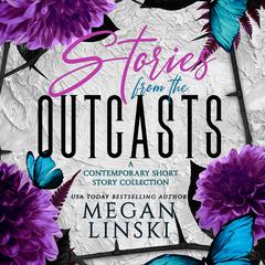 Stories from the Outcasts by Megan Linski audiobook
