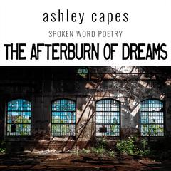 The Afterburn of Dreams by Ashley Capes audiobook
