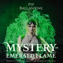 The Mystery of Emerald Flame by Pip Ballantine audiobook