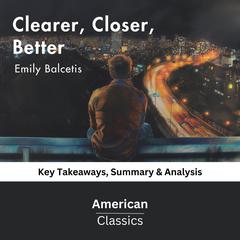 Clearer, Closer, Better by Emily Balcetis by American Classics audiobook