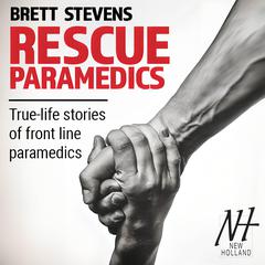 Rescue Paramedics by Brett Stevens audiobook