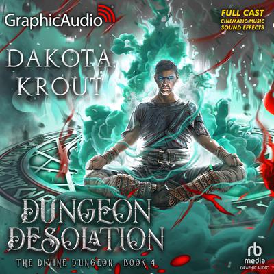 Dungeon Desolation [Dramatized Adaptation] by Dakota Krout audiobook