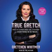 True Gretch by  Gretchen Whitmer audiobook
