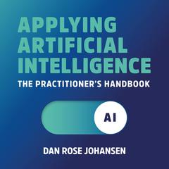 Applying Artificial Intelligence by Dan Rose Johansen audiobook