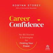 Career Confidence by  Robynn Storey audiobook