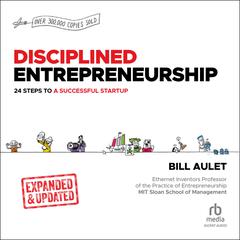 Disciplined Entrepreneurship Expanded & Updated by Bill Aulet audiobook