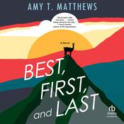 Best, First, and Last by  Amy T. Matthews audiobook