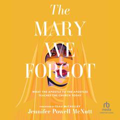 The Mary We Forgot by Jennifer Powell McNutt audiobook