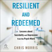 Resilient and Redeemed by  Chris Morris audiobook