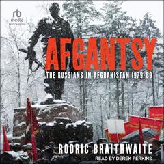 Afgantsy by Rodric Braithwaite audiobook