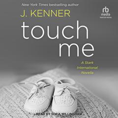 Touch Me by J. Kenner audiobook
