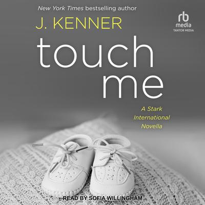 Touch Me by J. Kenner audiobook