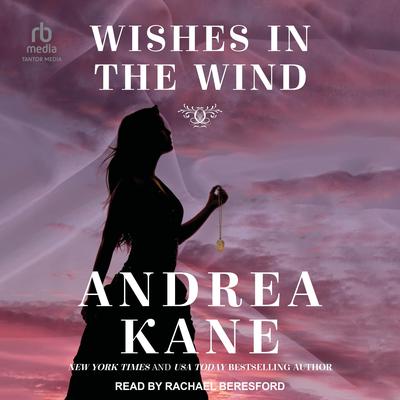 Wishes in the Wind by Andrea Kane audiobook