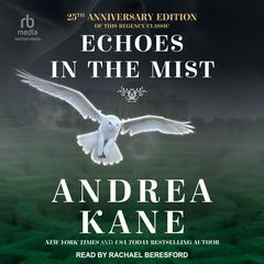 Echoes in the Mist by Andrea Kane audiobook