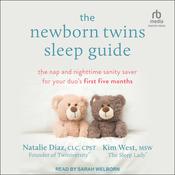 The Newborn Twins Sleep Guide by  Natalie Diaz CLC, CPST audiobook