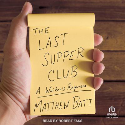 The Last Supper Club by Matthew Batt audiobook