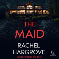 The Maid by Rachel Hargrove audiobook