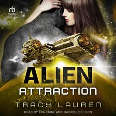 Alien Attraction by Tracy Lauren audiobook