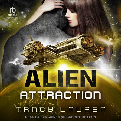 Alien Attraction by Tracy Lauren audiobook