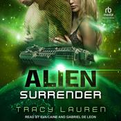 Alien Surrender by  Tracy Lauren audiobook