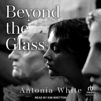 Beyond the Glass by Antonia White audiobook