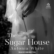 The Sugar House by  Antonia White audiobook
