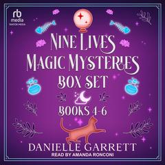 Nine Lives Magic Mysteries Boxed Set by Danielle Garrett audiobook