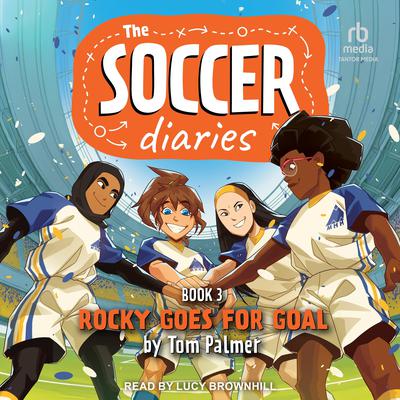 The Soccer Diaries Book 3 by Tom Palmer audiobook