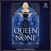 Queen of None by  Natania Barron audiobook