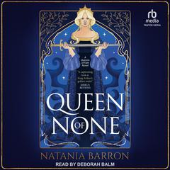 Queen of None by Natania Barron audiobook