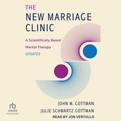 The New Marriage Clinic by  Julie Schwartz Gottman PhD audiobook