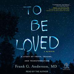 To Be Loved by Frank G. Anderson audiobook