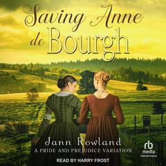 Saving Anne de Bourgh by Jann Rowland audiobook