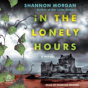 In the Lonely Hours by  Shannon Morgan audiobook