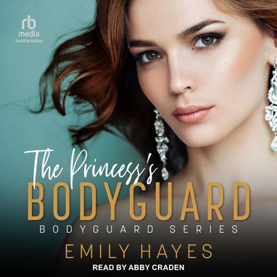 The Princess's Bodyguard by Emily Hayes audiobook