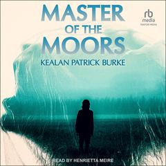 Master of the Moors by Kealan Patrick Burke audiobook