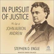 In Pursuit of Justice by  Dr. Stephen D. Engle audiobook