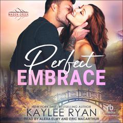 Perfect Embrace by Kaylee Ryan audiobook