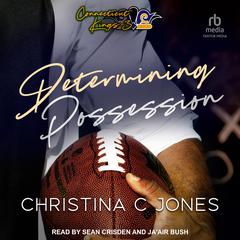 Determining Possession by Christina C. Jones audiobook